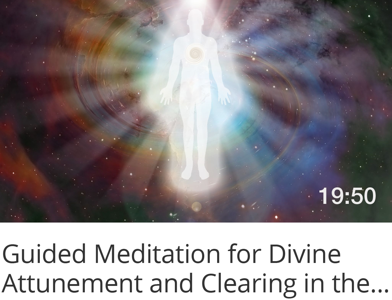 Guided Meditation for Spiritual Attunement and Clearing in the Light